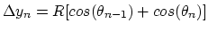 $\Delta y_n = R [cos(\theta_{n-1}) + cos(\theta_{n})]$