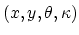 $(x,y,\theta,\kappa)$