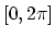 $[0,2\pi]$