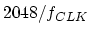 $2048/f_{CLK}$